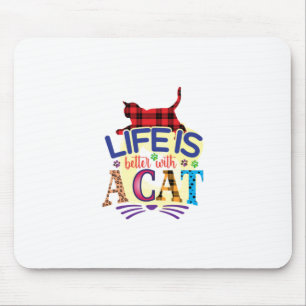 Alfombrilla De Ratón La Vida De Arte De Gato Es Mejor Con Un Gato
