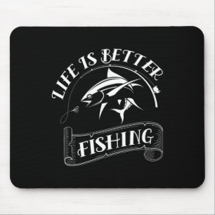 Alfombrilla De Ratón La vida de los regalos de pesca es mejor pescar