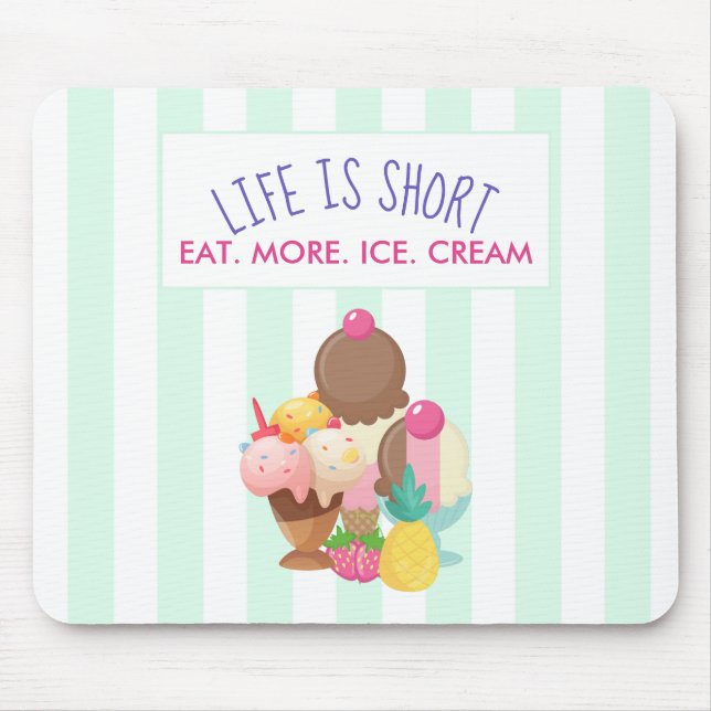 Alfombrilla De Ratón La vida es comer poco más helado (Frente)