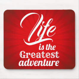 Alfombrilla De Ratón La vida es la aventura más grande