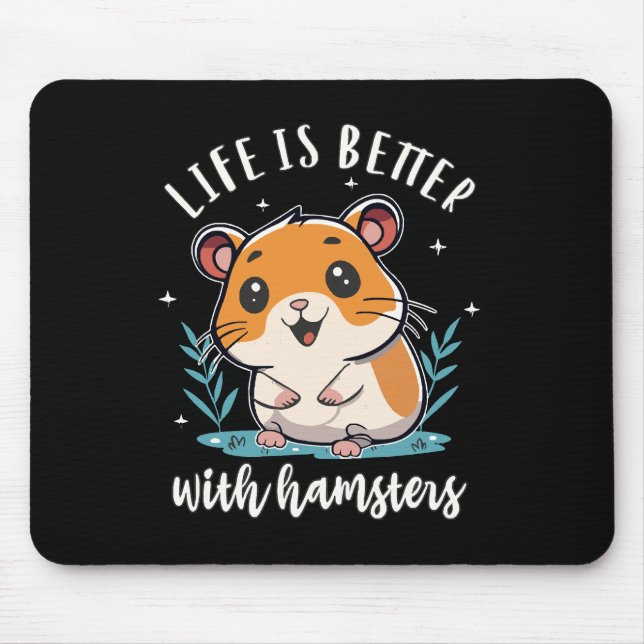Alfombrilla De Ratón La vida es mejor con hámsters (Frente)