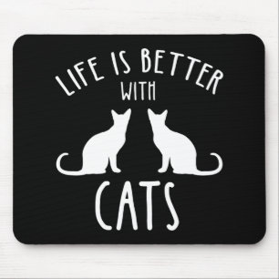 Alfombrilla De Ratón La Vida Es Mejor Con Los Gatos
