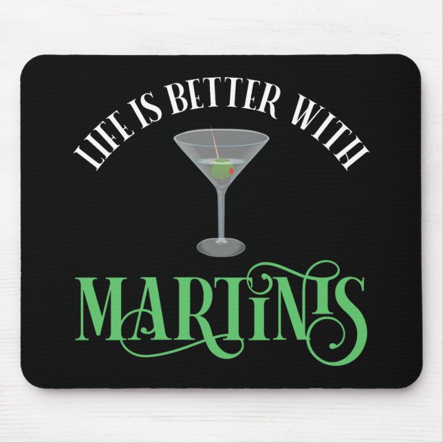 Alfombrilla De Ratón La vida es mejor con Martinis (Frente)