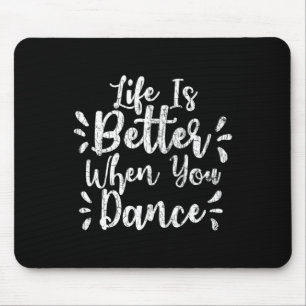 Alfombrilla De Ratón La Vida Es Mejor Cuando Bailas Danzando Con Danza