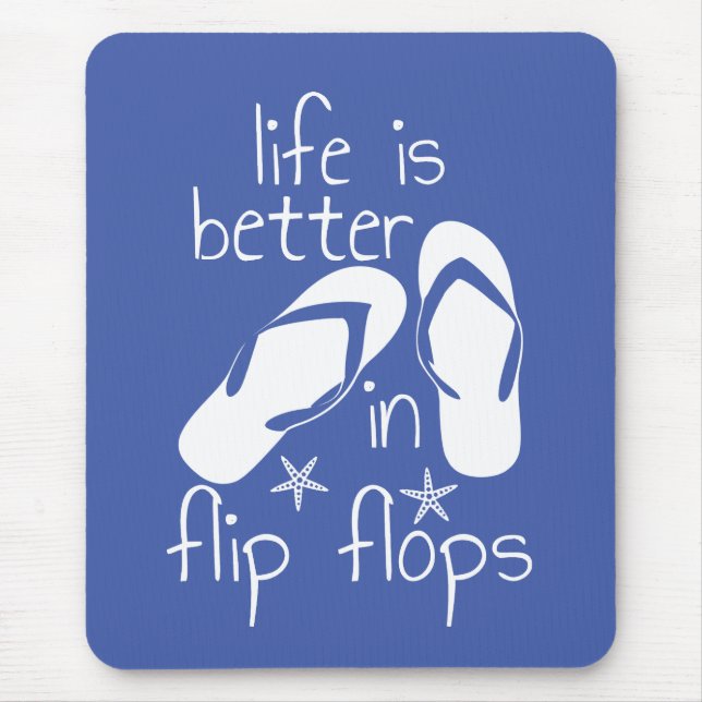 Alfombrilla De Ratón La Vida Es Mejor En Flip Flops (Frente)