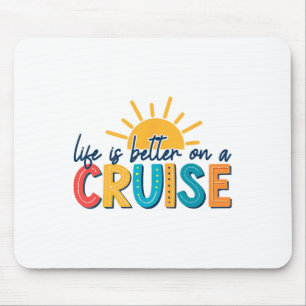 Alfombrilla De Ratón La vida es mejor en unas vacaciones de crucero