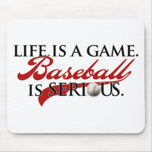 Alfombrilla De Ratón La vida es un juego, béisbol es seria
