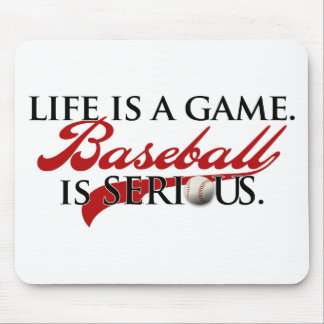 Alfombrilla De Ratón La vida es un juego, béisbol es seria