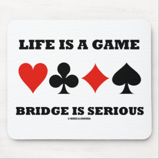 Alfombrilla De Ratón La Vida Es Un Juego El Puente Es Serio (Cuatro Tra