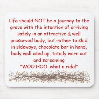 Alfombrilla De Ratón La vida no debe ser un viaje al g…