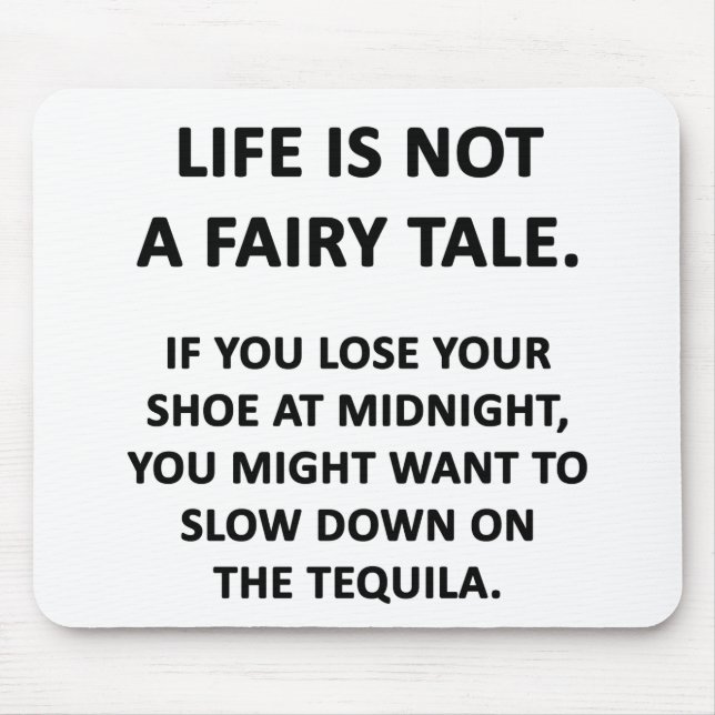 Alfombrilla De Ratón La vida no es un cuento de hadas (Frente)