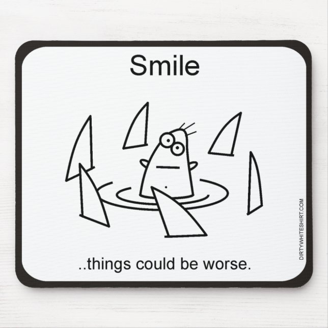 Alfombrilla De Ratón Las cosas podían ser peores (Frente)