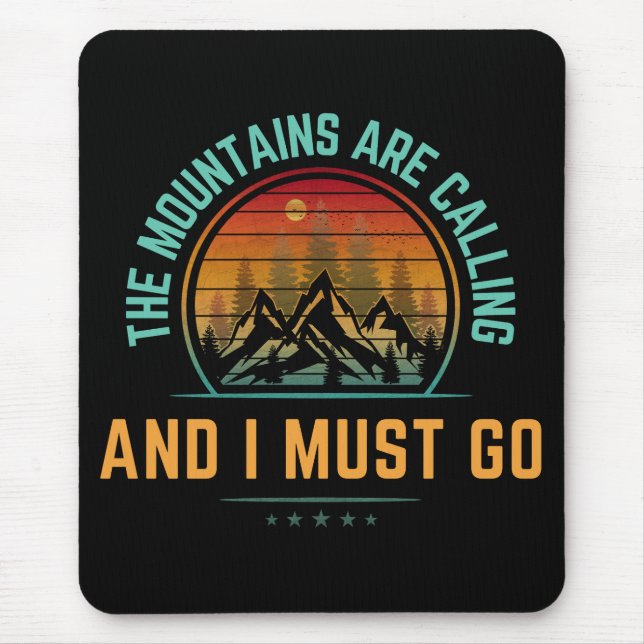 Alfombrilla De Ratón Las Montañas Están Llamando Y Debo Ir (Frente)
