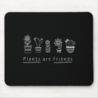 Alfombrilla De Ratón Las plantas son amigas camiseta mujeres hombres y