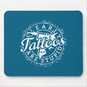 Alfombrilla De Ratón Las Tatuajes Son Camiseta Divertida Artista de Tat