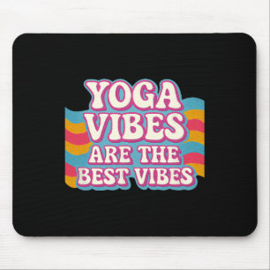 Alfombrilla De Ratón Las Vibraciones De Yoga Son Las Mejores Vibracione