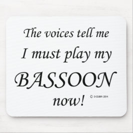 Alfombrilla De Ratón Las voces de Bassoon dicen que deben jugar
