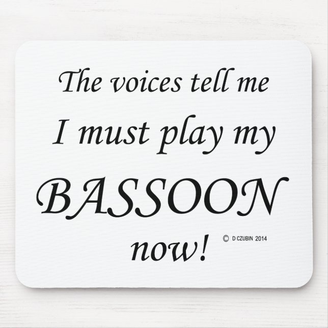 Alfombrilla De Ratón Las voces de Bassoon dicen que deben jugar (Frente)