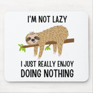 Alfombrilla De Ratón Lazy Sloth no hace nada