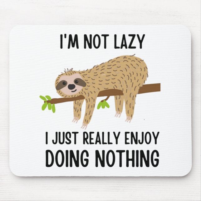 Alfombrilla De Ratón Lazy Sloth no hace nada (Frente)