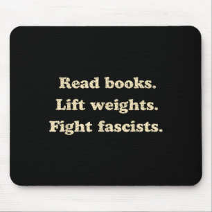Alfombrilla De Ratón Leer libros levantar pesas luchar contra fascistas