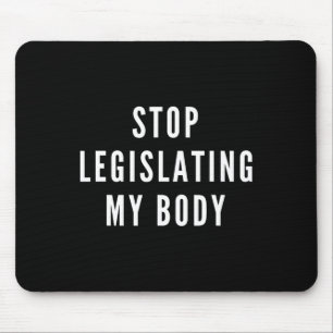 Alfombrilla De Ratón Legislar sobre las protestas feministas en mi cuer