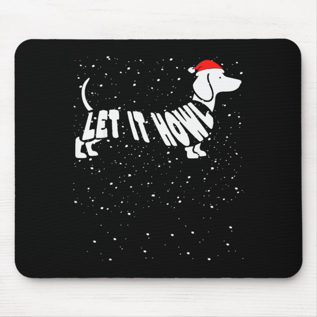 Alfombrilla De Ratón Let It Howl Snow Funny Pun Winter Dachshund Mom Ch (Frente)