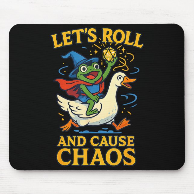 Alfombrilla De Ratón Let’s Roll And Cause Chaos Frog Wizard Goose Rpg A (Frente)