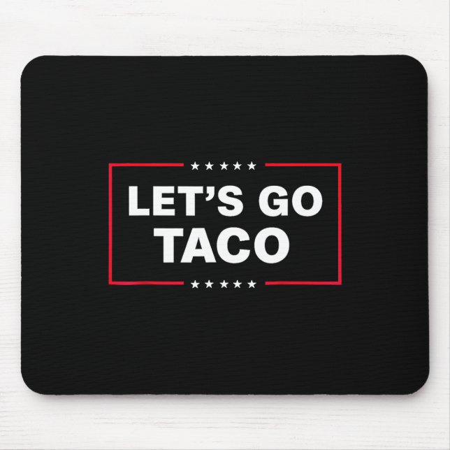 Alfombrilla De Ratón Let's Go Taco For Men Women Funny  (Frente)