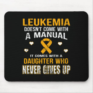 Alfombrilla De Ratón LEUKEMIA viene con una hija que nunca se rinde