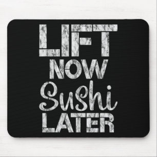 Alfombrilla De Ratón Levantar Ahora Sushi Más Tarde Rewards Bodybuildin