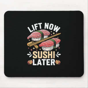 Alfombrilla De Ratón Levantar Ahora Sushi Más Tarde Rewards Bodybuildin