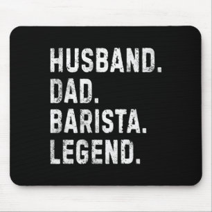 Alfombrilla De Ratón Leyenda de Barista Papá Esposo Hombre Divertido Fa