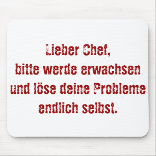 Alfombrilla De Ratón "Lieber Chef, bitte werde erwachsen..."