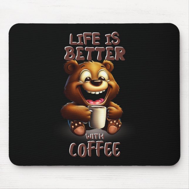 ALFOMBRILLA DE RATÓN LIFE IS BETTER WITH A COFFEE (Frente)