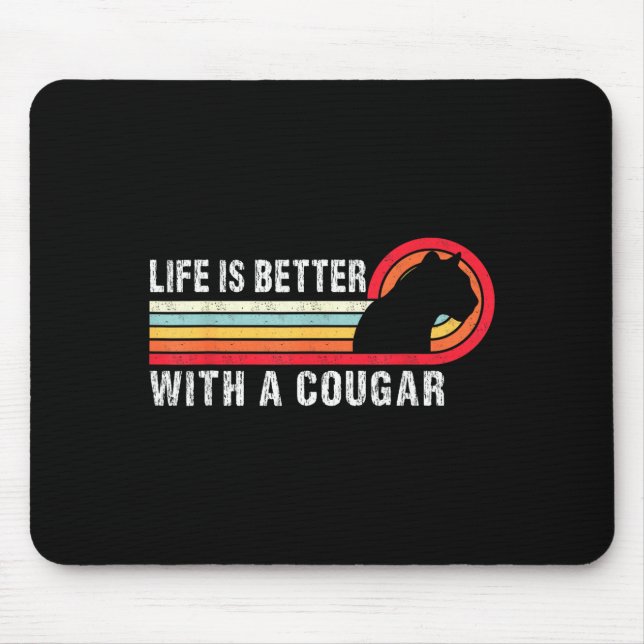 Alfombrilla De Ratón Life Is Better With A Cougar Funny Saying Cougars  (Frente)