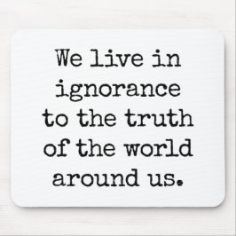 Alfombrilla De Ratón Live In Ignorance Mouse Pad