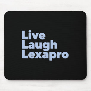 Alfombrilla De Ratón Live Laugh Lexapro