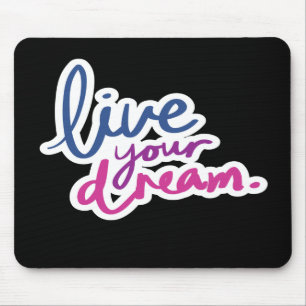 Alfombrilla De Ratón Live Your Dream Mouse Pad