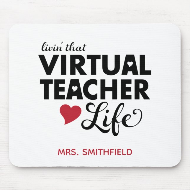 Alfombrilla De Ratón Livin' that Virtual Teacher Life (Frente)