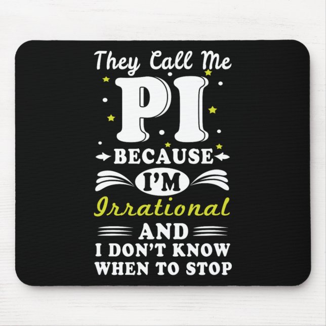 Alfombrilla De Ratón Llaman A Pi Irracional Math Geek Math Nerd Pi Day (Frente)