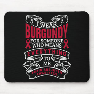 Alfombrilla De Ratón Llevo Burgundy Por Alguien Conciencia De Aneurisma