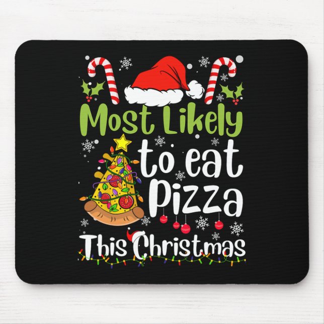 Alfombrilla De Ratón Lo Más Probable Es Comer Pizza Este Navidad - Dive (Frente)