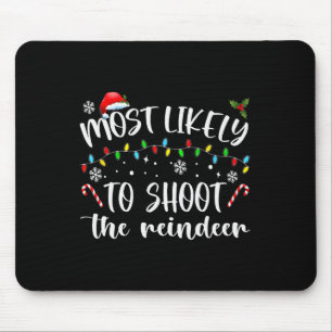 Alfombrilla De Ratón Lo Más Probable Es Disparar A Los Renos.
