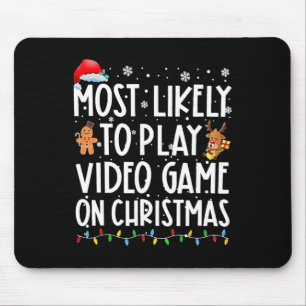 Alfombrilla De Ratón Lo Más Probable Es Jugar Videojuegos En Navidades