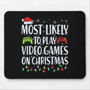 Alfombrilla De Ratón Lo Más Probable Es Jugar Videojuegos En Navidades