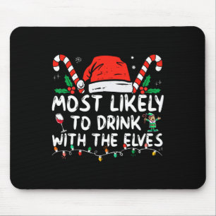 Alfombrilla De Ratón Lo más probable es que beba con los elfos que bebe
