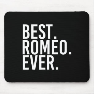 Alfombrilla De Ratón Lo mejor. Romeo. Nunca. Divertido Chiste de nombre