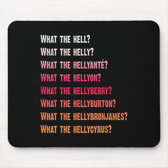 Alfombrilla De Ratón Lo que Helly Hellyanté Hellyon Hellyberry Hellyb (Frente)