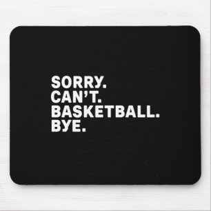 Alfombrilla De Ratón Lo siento. Baloncesto. Adiós. Gráfico